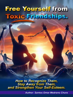 cover image of Free Yourself from Toxic Friendships.
